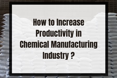 Strategies for Increasing Productivity in   Chemical Manufacturing Industry